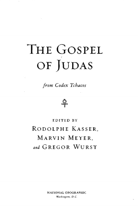 The Gospel Of Judas 1st Rodolphe Kasser Marvin Meyer Gregor Wurst Editors