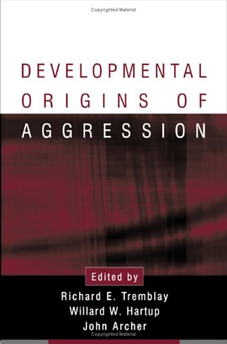 Developmental Origins Of Aggression 1st Edition Richard E Tremblay Phd Frsc