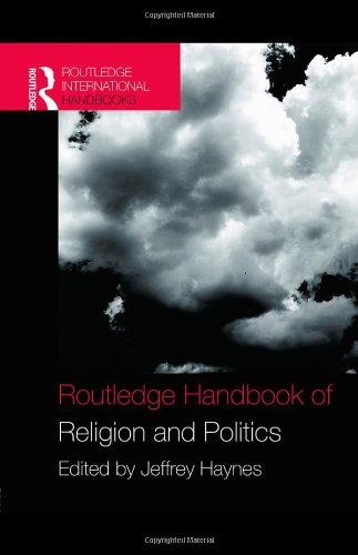 Routledge Handbook Of Religion And Politics Routledge International Handbooks 1st Edition Jeff Haynes