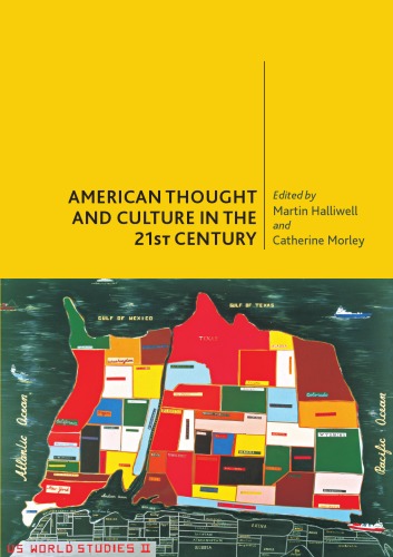 American Thought And Culture In The Twenty First Century Martin Halliwell