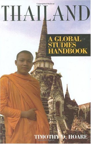 Thailand A Global Studies Handbook Illustrated Edition Ptimothy D Hoare Phd