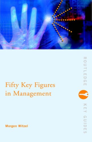 Fifty Key Figures In Management Routledge Key Guides 1st Edition Morgen Witzel