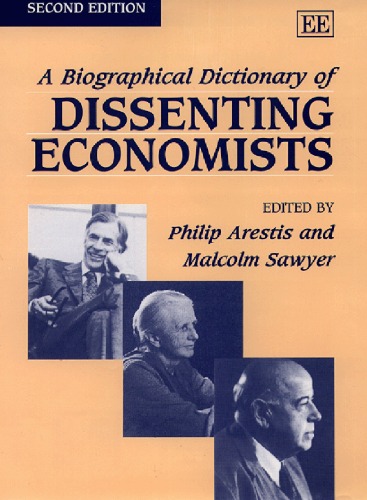 A Biographical Dictionary Of Dissenting Economists Second Edition 2nd Edition Philip Arestis