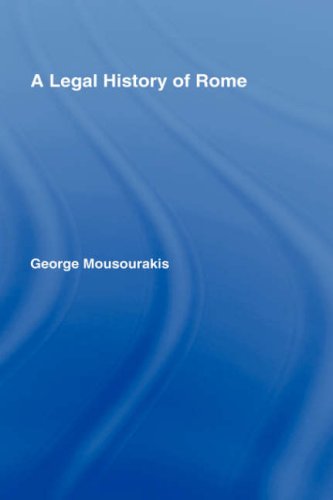 A Legal History Of Rome 1st Edition George Mousourakis
