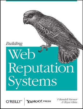Building Web Reputation Systems 1st Edition Randy Farmer Bryce Glass