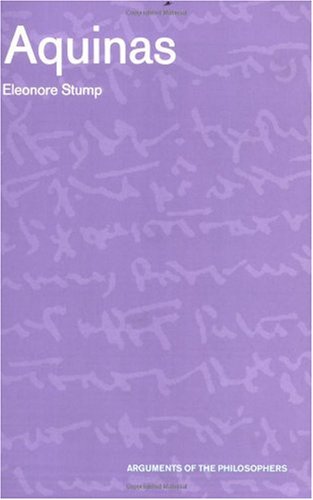 Aquinas Arguments Of The Philosophers New Edition Eleonore Stump