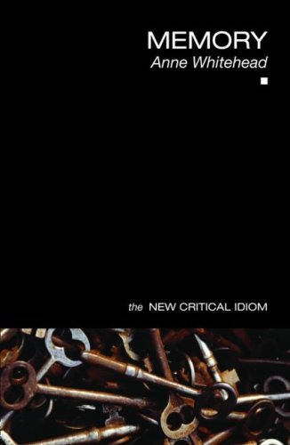 Memory The New Critical Idiom 1st Edition Anne Whitehead