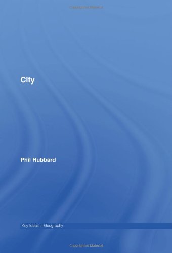 City Key Ideas In Geography New Edition Phil Hubbard