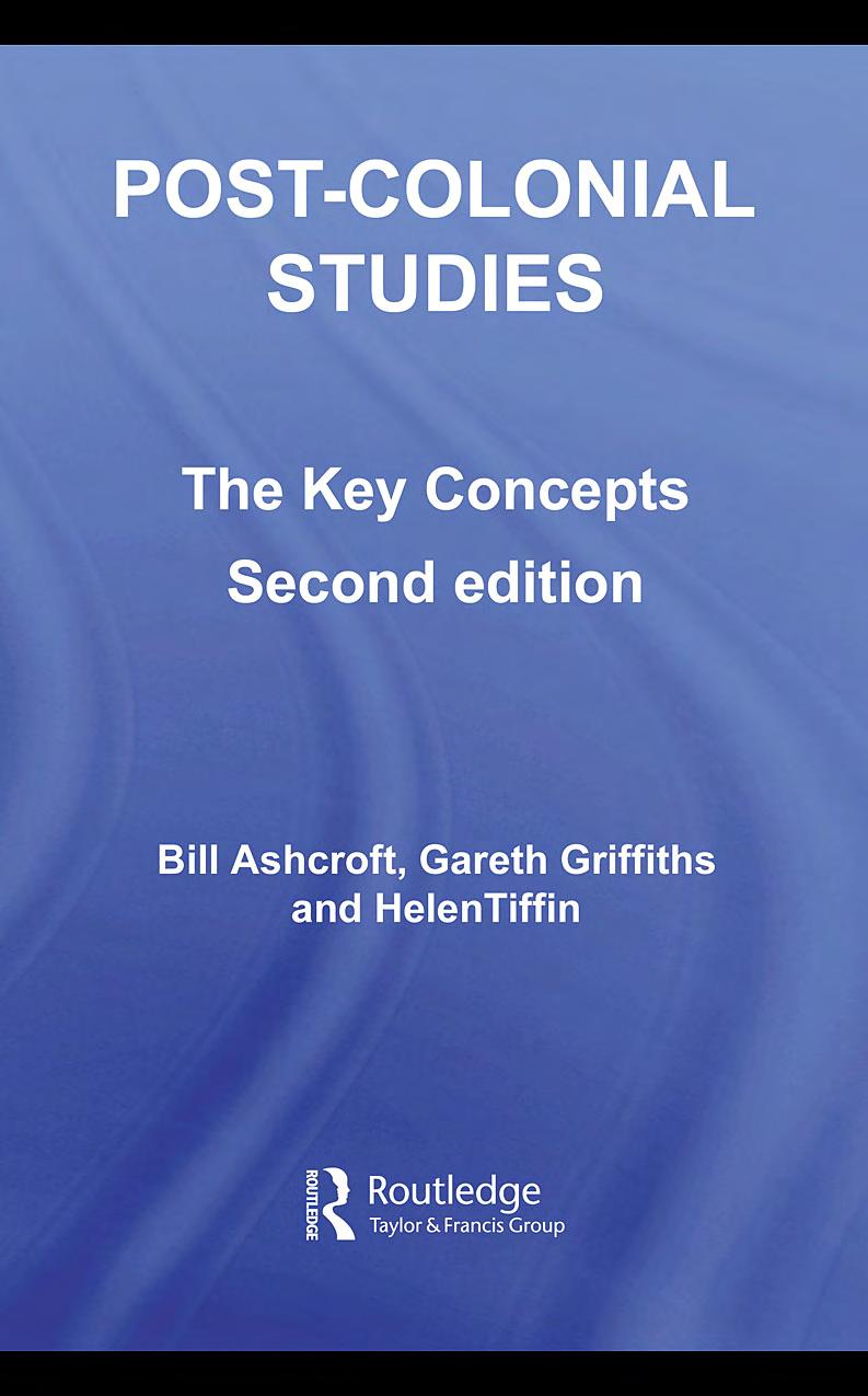 Postcolonial Studies The Key Concepts 2nd Edition Bill Ashcroft