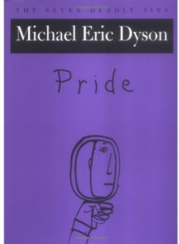Pride The Seven Deadly Sins Michael Eric Dyson