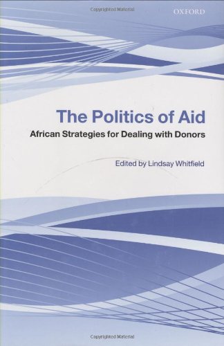 The Politics Of Aid African Strategies For Dealing With Donors Lindsay Whitfield