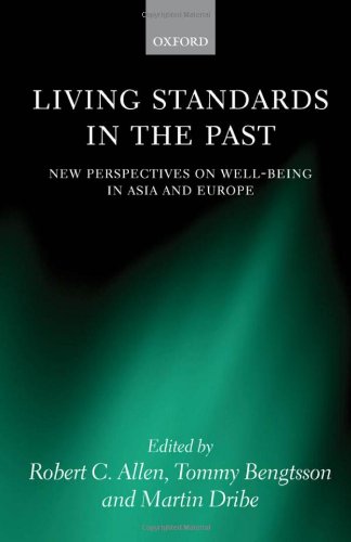 Living Standards In The Past New Perspectives On Wellbeing In Asia And Europe Robert Allen