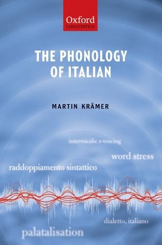 The Phonology Of Italian The Phonology Of The Worlds Languages Martin Kramer