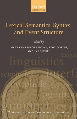 Syntax Lexical Semantics And Event Structure Malka Rappaport Hovav