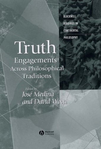 Truth Engagements Across Philosophical Traditions Blackwell Readings In Continental Philosophy Jos Medina
