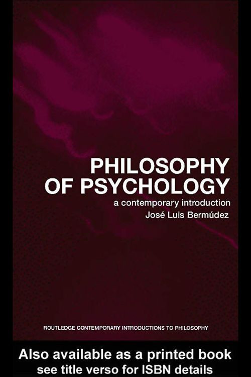 Philosophy Of Psychology A Contemporary Introduction New Edition Jos Luis Bermdez