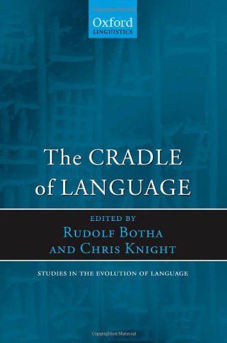 The Cradle Of Language Rudolf Botha Chris Knight