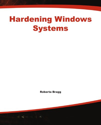 Hardening Windows Systems 1st Edition Roberta Bragg