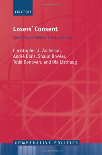 Losers Consent Elections And Democratic Legitimacy Comparative Politics Christopher J Anderson