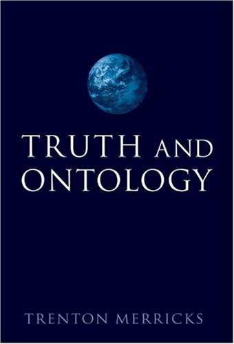 Truth And Ontology Trenton Merricks