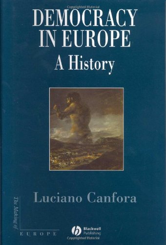 Democracy In Europe A History Of An Ideology Making Of Europe Luciano Canfora