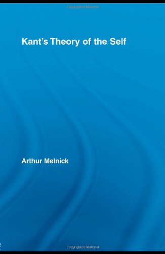 Kants Theory Of The Self Routledge Studies In Eighteenth Century Philosophy 1st Edition Arthur Melnick