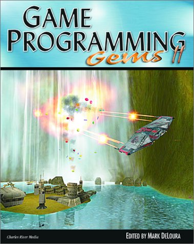 Game Programming Gems 2 Game Programming Gems Series Vol 2 1st Edition Mark Deloura