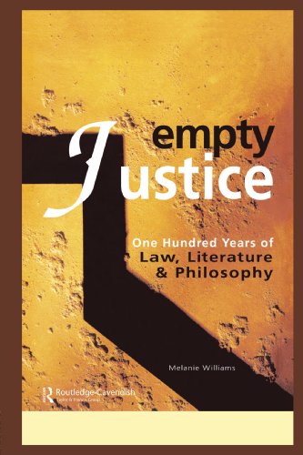 Empty Justice One Hundred Years Of Law Literature And Philosophy 1st Melanie Williams