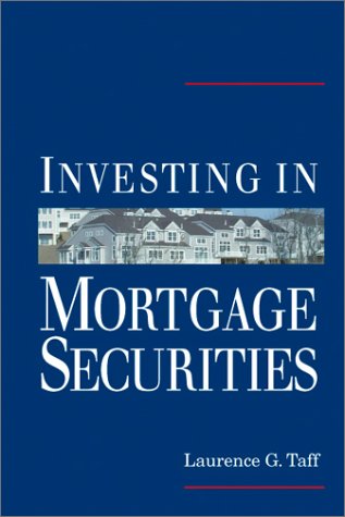 Investing In Mortgage Securities 1st Edition Laurence G Taff