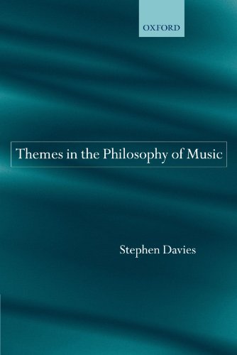 Themes In The Philosophy Of Music Stephen Davies