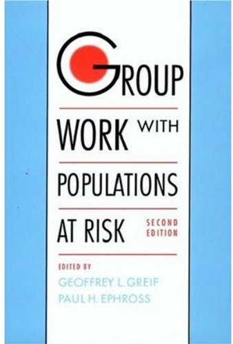 Group Work With Populations At Risk 2nd Edition Geoffrey L Greif