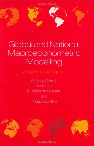Global And National Macroeconometric Modelling A Longrun Structural Approach Anthony Garratt