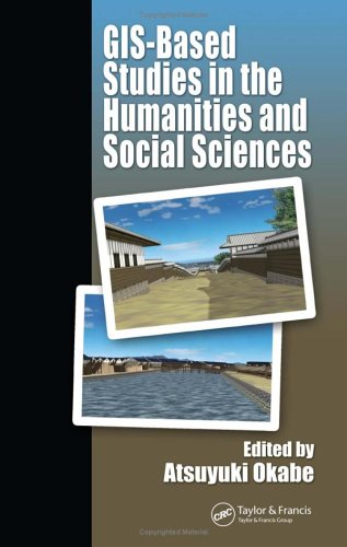 Gisbased Studies In The Humanities And Social Sciences 1st Edition Atsuyuki Okabe