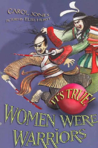 Its True Women Were Warriors Its True Carol Jones Elise Hurst