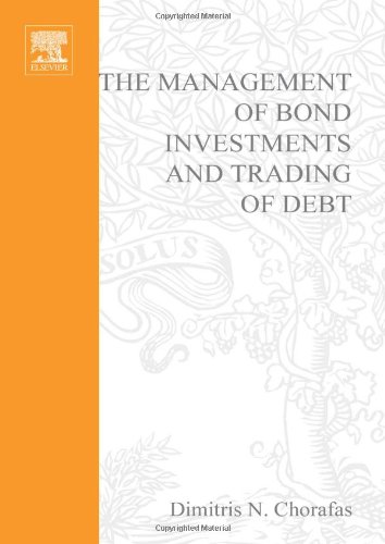 The Management Of Bond Investments And Trading Of Debt Dimitris N Chorafas