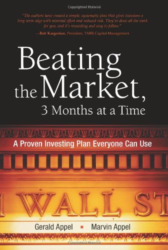 Beating The Market 3 Months At A Time A Proven Investing Plan Everyone Can Use 1st Edition Gerald Appel
