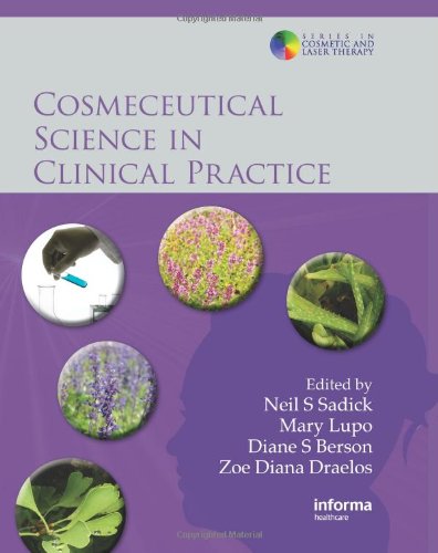 Cosmeceutical Science In Clinical Practice Series In Cosmetic And Laser Therapy 1st Edition Sadick Neil