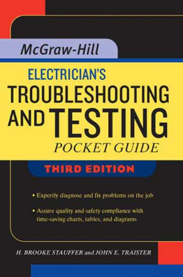 Electricians Troubleshooting And Testing Pocket Guide Third Edition 3rd Edition Brooke Stauffer John E Traister
