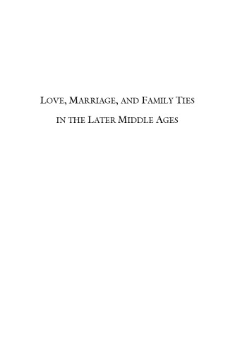 Love Marriage And Family Ties In The Middle Ages Imr International Medieval Research 2nd Edition I Davis
