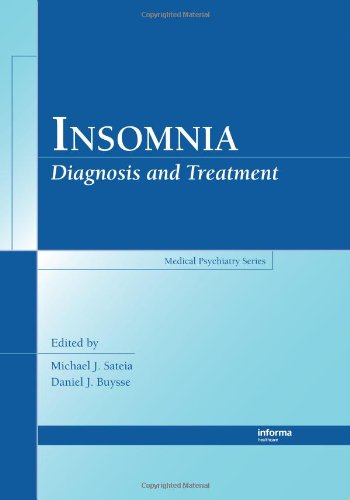 Insomnia Diagnosis And Treatment Medical Psychiatry Series 1st Edition J Sateia Michael