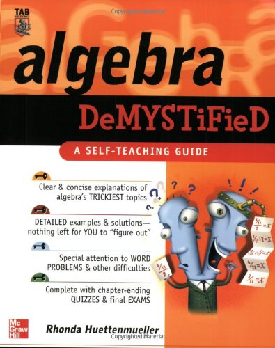 Algebra Demystified A Self Teaching Guide Demystified 1st Edition Rhonda Huettenmueller