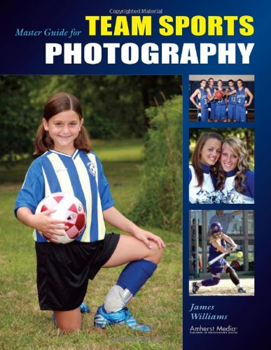 Master Guide For Team Sports Photography James Williams