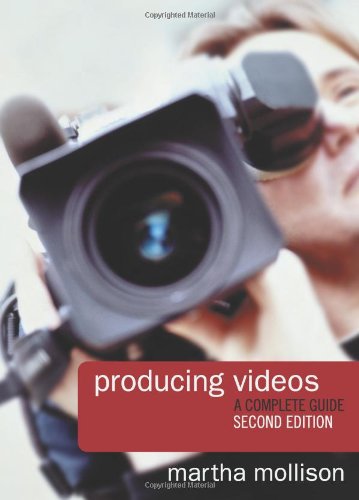 Producing Videos A Complete Guide 2nd Martha Mollison