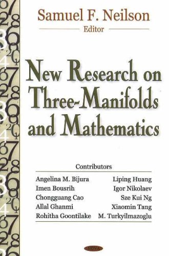 New Research On Threemanifolds And Mathematics Samuel F Neilson