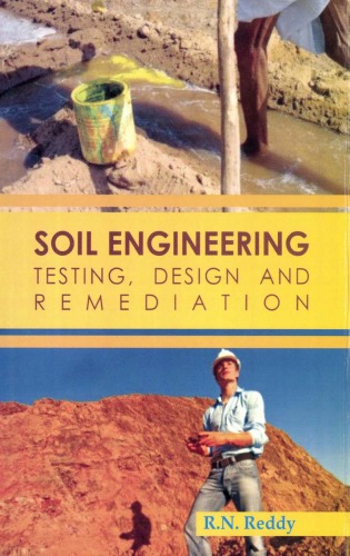 Soil Engineering Testing Design And Remediation R N Reddy
