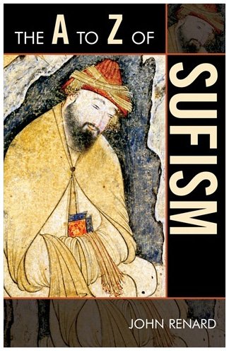The A To Z Of Sufism John Renard