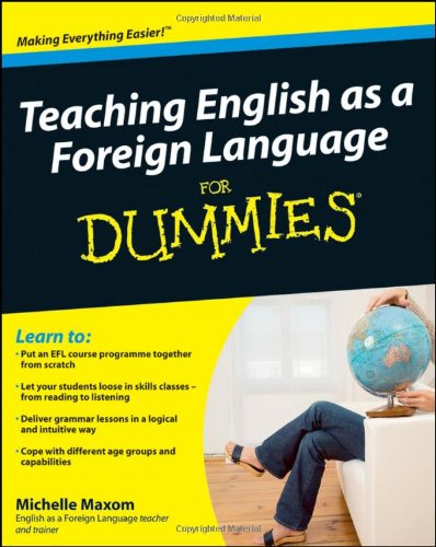 Teaching English As A Foreign Language For Dummies Michelle Maxom