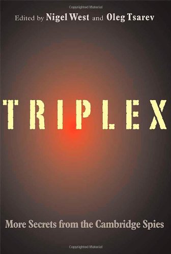 Triplex Secrets From The Cambridge Spies Mr Nigel West Oleg Tsarev