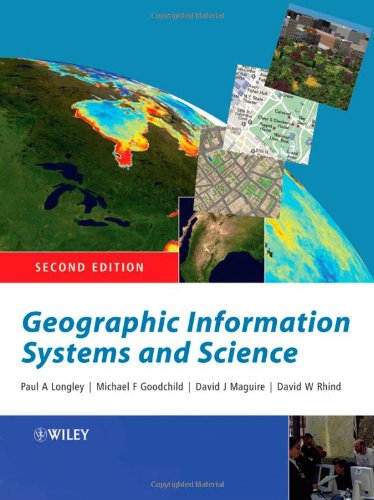 Geographic Information Systems And Science 2nd Edition Paul A Longley