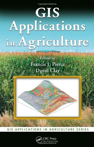Gis Applications In Agriculture Francis J Pierce David Clay